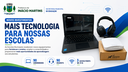 Escolas Municipais de Inácio Martins recebem Chromebooks, headsets e equipamentos Wi-Fi para fortalecer o ensino