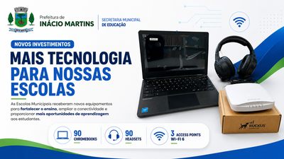 Escolas Municipais de Inácio Martins recebem Chromebooks, headsets e equipamentos Wi-Fi para fortalecer o ensino