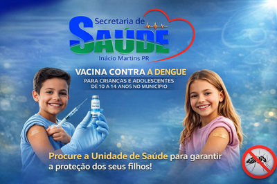 Inácio Martins inicia vacinação contra a dengue para crianças e adolescentes de 10 a 14 anos