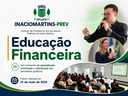 INACIOMARTINS-PREV promove evento de Educação Financeira para servidores públicos