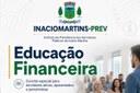 INACIOMARTINS-PREV promove evento de Educação Financeira para servidores públicos